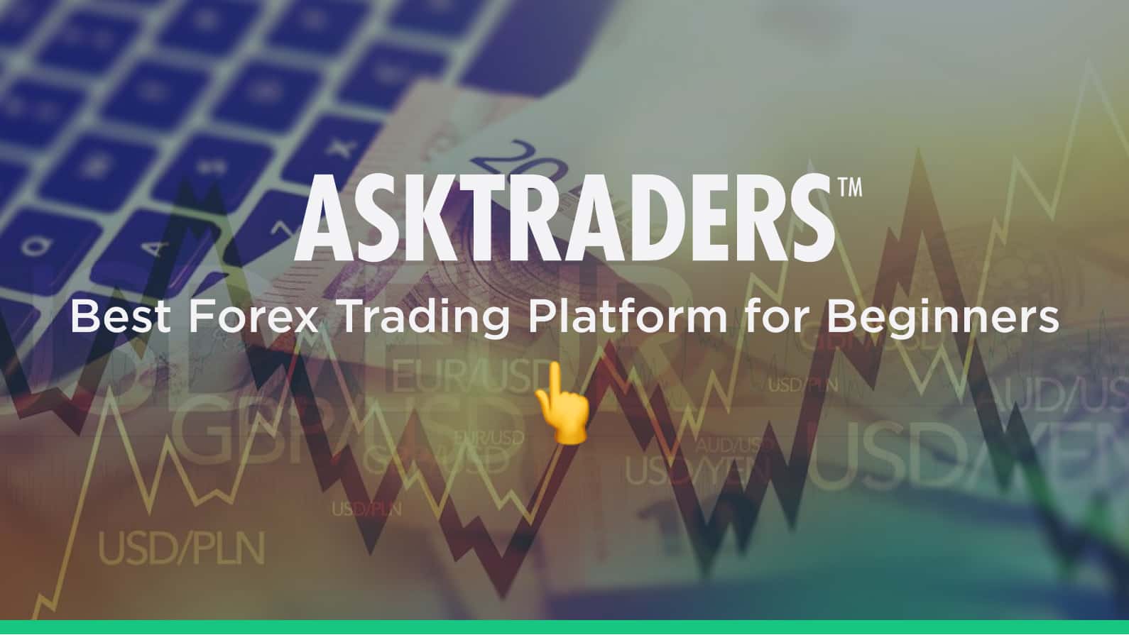 Best Forex Trading Platform for Beginners