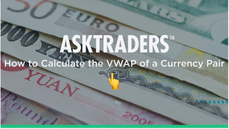 How to Calculate the Volume-Weighted Average Price (VWAP) of a Currency Pair