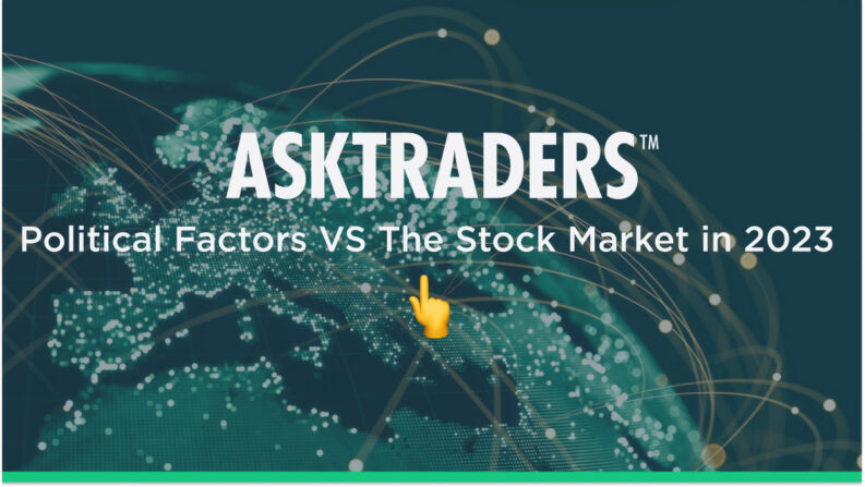 Political Factors That Could Affect the Stock Market in 2023